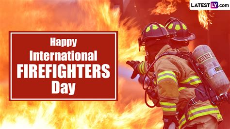 fire recognition day celebrated every|Speech on International Firefighter’s Day.